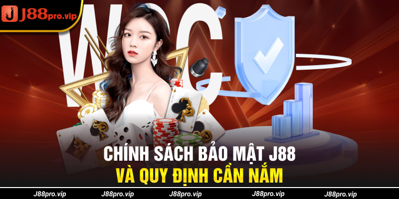 Chính sách bảo mật J88 và quy định cần nắm