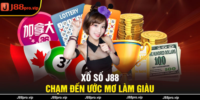 Xổ số J88- Chạm đến ước mơ làm giàu